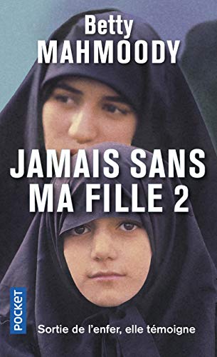 Jamais sans ma fille, tome 2 : Pour l'amour d'un enfant von Pocket