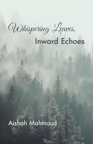 Whispering Leaves, Inward Echoes von Palmetto Publishing