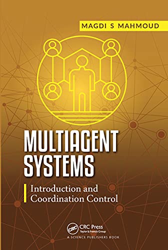 Multiagent Systems: Introduction and Coordination Control von CRC Press