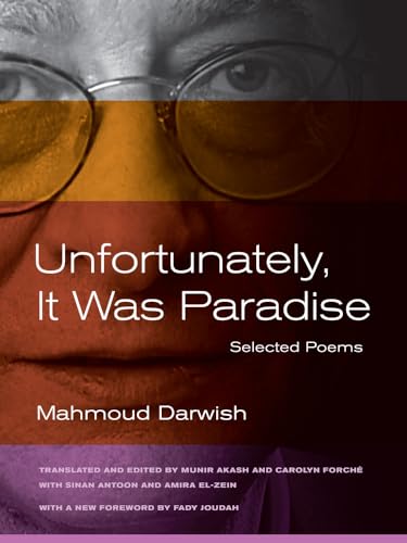 Unfortunately, It Was Paradise: Selected Poems