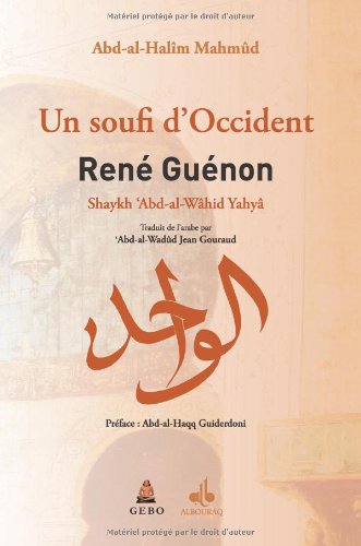 René Guénon, un soufi d'occident René Guénon, un soufi d'occident von ALBOURAQ