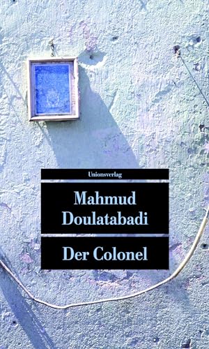 Der Colonel: Roman (Unionsverlag Taschenbücher) von Unionsverlag