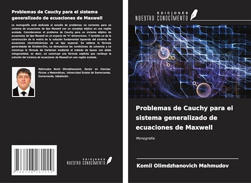 Problemas de Cauchy para el sistema generalizado de ecuaciones de Maxwell: Monografía von Ediciones Nuestro Conocimiento