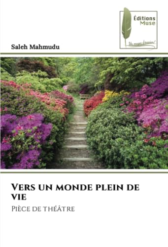 Vers un monde plein de vie: Pièce de théâtre von Éditions Muse