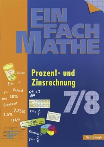EinFach Mathe: Prozent- und Zinsrechnung: Jahrgangsstufen 7/8 von SCHÖNINGH VERLAG IM WESTERMANN SCHULBUCH