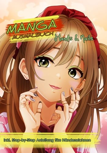 Manga Hands and Nails Ausmalheft: von SanmahPicture von Independently published