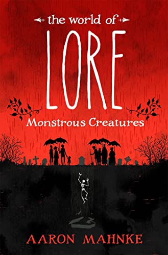 The World of Lore, Volume 1: Monstrous Creatures: Now a major online streaming series