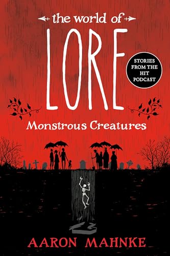 The World of Lore: Monstrous Creatures