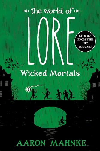 The World of Lore: Wicked Mortals (World of Lore, 2, Band 2) von Del Rey