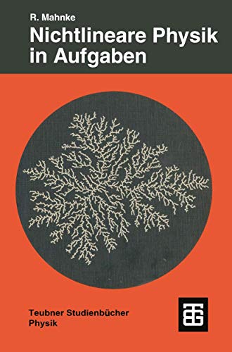 Nichtlineare Physik in Aufgaben: 58 Aufg. u. Lös. (Teubner Studienbücher Chemie) von Vieweg+Teubner Verlag