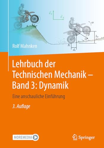 Lehrbuch der Technischen Mechanik - Band 3: Dynamik: Eine anschauliche Einführung