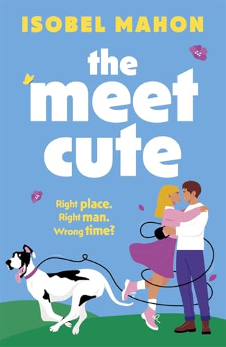 The Meet Cute: The BRAND NEW brilliant and hilarious romantic comedy! von Embla Books