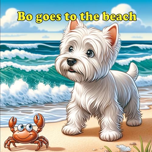 Bo goes to the beach (The Adventures of Bo, Band 4) von Independently published