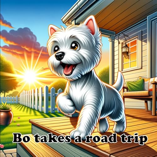 Bo takes a road trip (The Adventures of Bo, Band 1)
