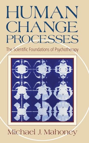 Human Change Process: The Scientific Foundations Of Psychotherapy von Basic Books