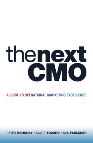 The Next CMO: A Guide to Operational Marketing Excellence von Archway Publishing