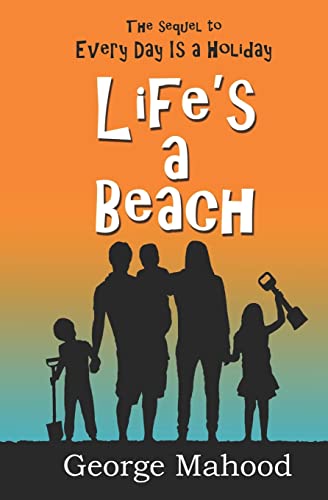 Life's a Beach (The Quirky Holiday Adventures Series, Band 2) von CREATESPACE