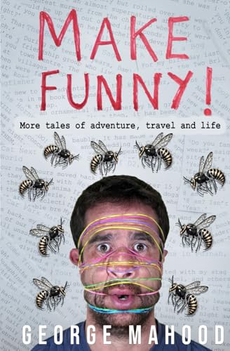 Make Funny: More Tales of Adventure, Travel and Life (Reconnecting...) von Independently published