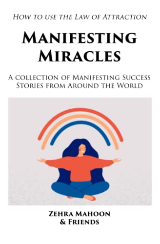 Manifesting Miracles: A collection of manifesting success stories from around the world von Independently published