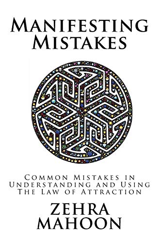 Manifesting Mistakes: People don't know they are making in using The Law of Attraction von CreateSpace Independent Publishing Platform