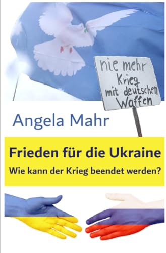 Frieden für die Ukraine: Wie kann der Krieg beendet werden? von epubli