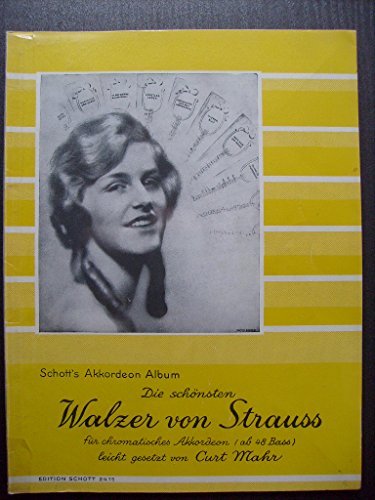 Die schönsten Walzer von Strauß: leicht gesetzt. Akkordeon.: leicht gesetzt. accordion. (Schott's Akkordeon Album)