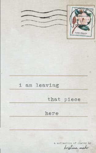 I Am Leaving That Piece Here