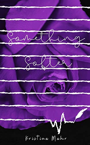 Something Softer von Independently Published