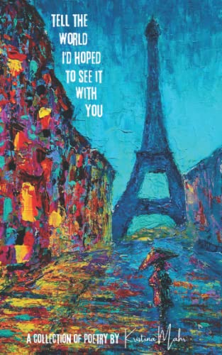 Tell the World I'd Hoped to See It With You von Independently published