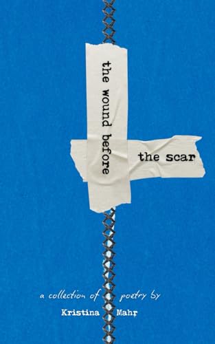 The Wound Before the Scar von Independently published