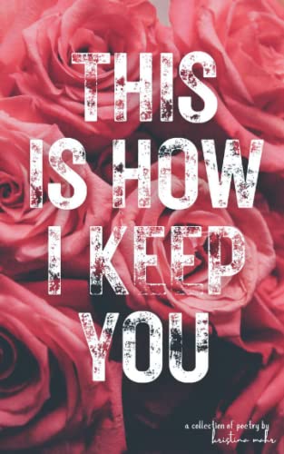 This Is How I Keep You von Independently published