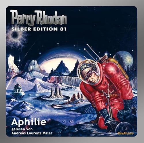 Perry Rhodan Silber Edition (MP3-CDs) 81 - Aphilie: Start des Perry Rhodan-Zyklus Aphilie ideal für Neueinsteiger!. Ungekürzte Lesung