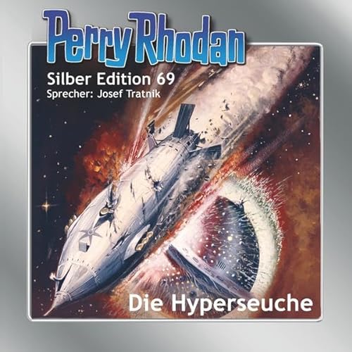 Perry Rhodan Silber Edition 69: Die Hyperseuche: Ungekürzte Ausgabe, Lesung von Eins-A-Medien