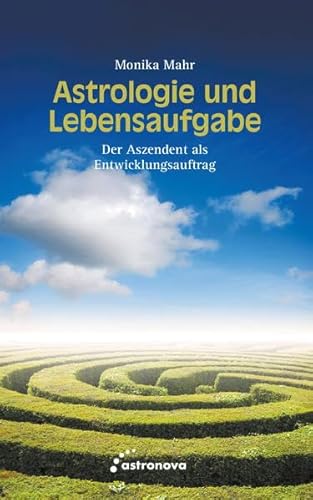 Astrologie und Lebensaufgabe: Der Aszendent als Entwicklungsauftrag