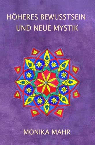 Höheres Bewusstsein und neue Mystik