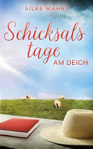 Schicksalstage am Deich: Nordsee-Roman