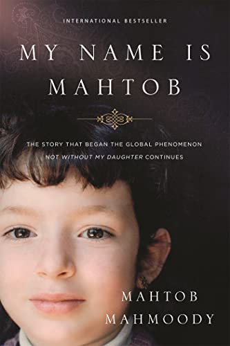 My Name is Mahtob: The Story that Began in the Global Phenomenon Not Without My Daughter Continues von Sphere