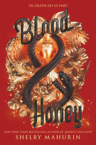 Blood & Honey: Serpent & Dove (Serpent & Dove, 2, Band 2)