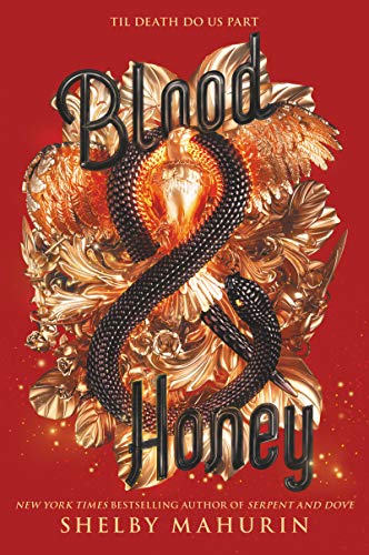 Blood & Honey: Serpent & Dove (Serpent & Dove, 2, Band 2) von Harperteen