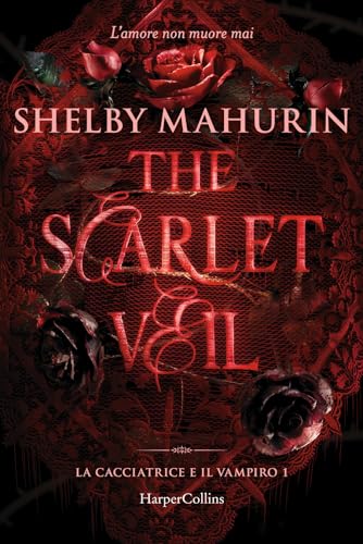 The scarlet veil. La cacciatrice e il vampiro (Vol. 1) von HarperCollins Italia