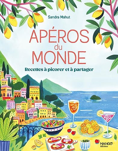 Apéros du monde: Recettes à picorer et à partager von MANGO