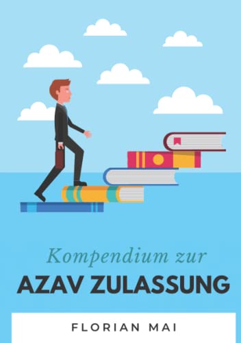 Kompendium zur AZAV Zulassung: Ein Leitfaden zur Umsetzung der AZAV Anforderungen von Independently published