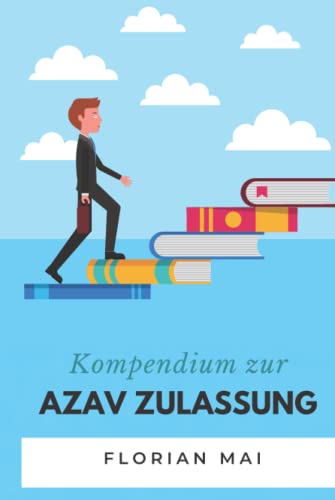 Kompendium zur AZAV Zulassung: Ein Leitfaden zur Umsetzung der AZAV Anforderungen von Independently published