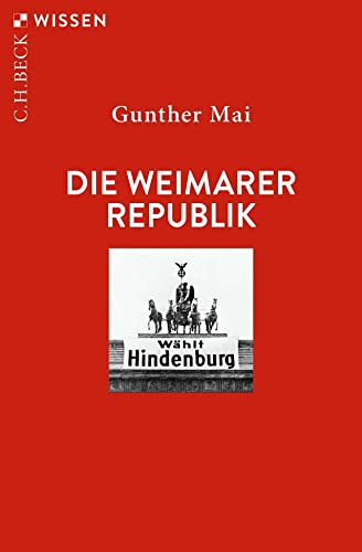 Die Weimarer Republik (Beck'sche Reihe) von C.H.Beck
