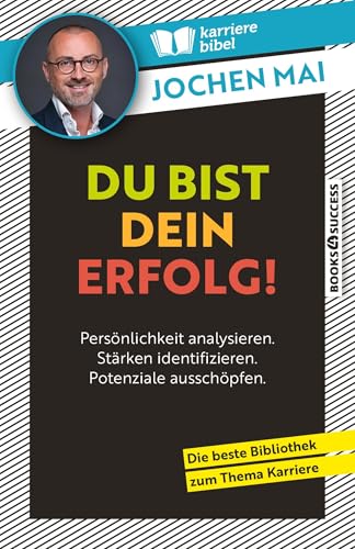Du bist dein Erfolg!: Persönlichkeit analysieren. Stärken identifizieren. Potenziale ausschöpfen. von BOOKS4SUCCESS