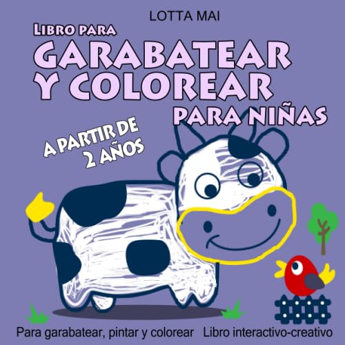 Libro para garabatear y colorear para niñas a partir de 2 años: Libro interactivo-creativo Para garabatear, pintar y colorear
