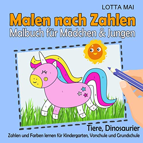 Malen nach Zahlen - Malbuch für Mädchen & Jungen: Tiere, Dinosaurier - Zahlen und Farben lernen für Kindergarten, Vorschule und Grundschule