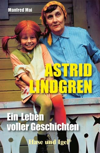 Astrid Lindgren: Ein Leben voller Geschichten von Hase und Igel Verlag