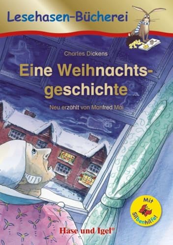 Eine Weihnachtsgeschichte / Silbenhilfe: Schulausgabe (Lesen lernen mit der Silbenhilfe)