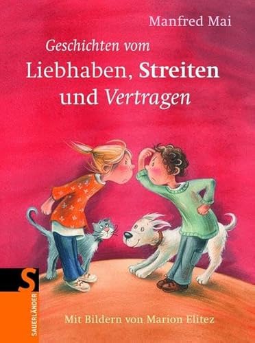 Geschichten vom Liebhaben, Streiten und Vertragen (Sauerländer Kinderbuch) von Fischer Sauerländer
